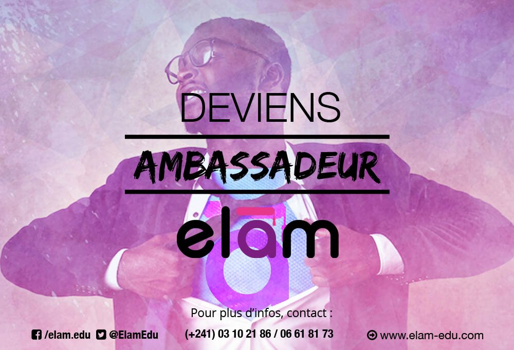 Tu veux être Ambassadeur Elam ?! 